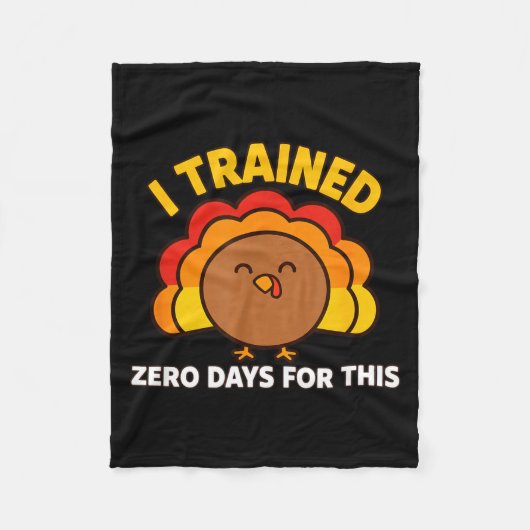 I Trained Zero Days For This Funny Thanksgiving Tu Fleece Deken (Voorkant)