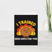I Trained Zero Days For This Funny Thanksgiving Tu Kaart (Voorkant)
