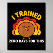 I Trained Zero Days For This Funny Thanksgiving Tu Poster (Voorkant)