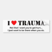 I Trauma Bumpersticker (Voorkant)