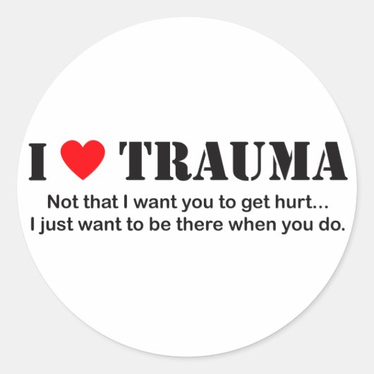 I Trauma Ronde Sticker (Voorkant)