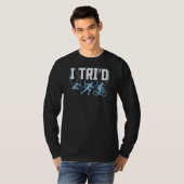 I Tri'd I Tried Running Triathlon Race Finisher T-shirt (Voorkant volledig)