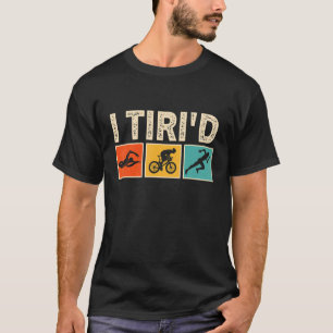 I Tri'd Triathlon Fietser Zwemmer Triatleten Sport T-shirt