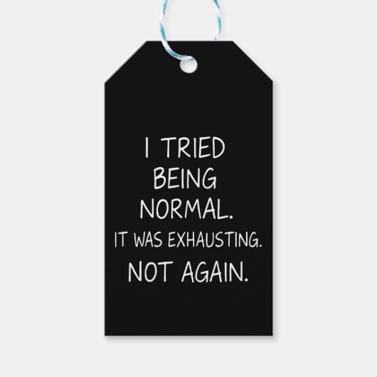 I tried being normal. It was exhausting. Not again Cadeaulabel (Voorkant)