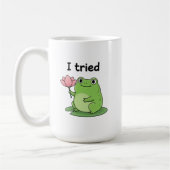 "I Tried" Froggy Effort Design Koffiemok (Links)