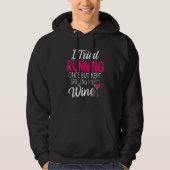 I Tried Running Once But Kept Spilling My Wine Fun Hoodie (Voorkant)