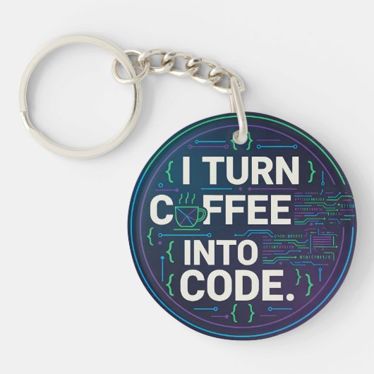 I Turn Coffee Into Code – Funny Progra Sleutelhanger (Voorkant)