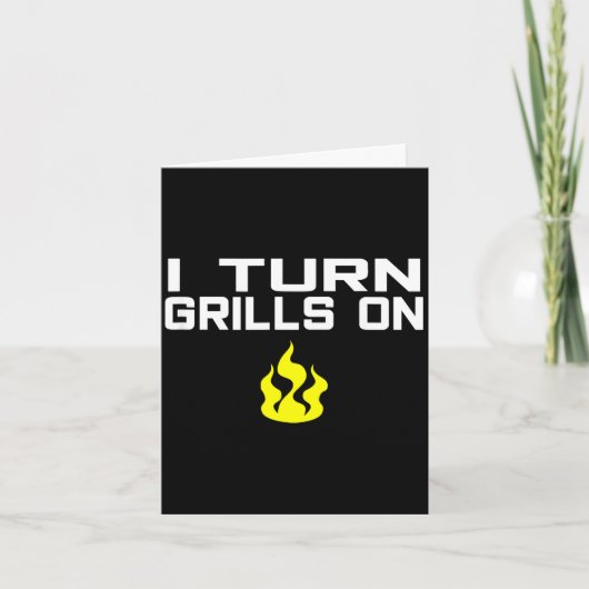 I turn grills on funny bbq grilling  kaart (Voorkant)