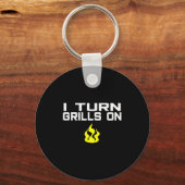 I turn grills on funny bbq grilling  sleutelhanger (Voorkant)
