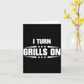 I Turn Grills On Funny Outdoor Cooking Quote Kaart (Gele Bloem)