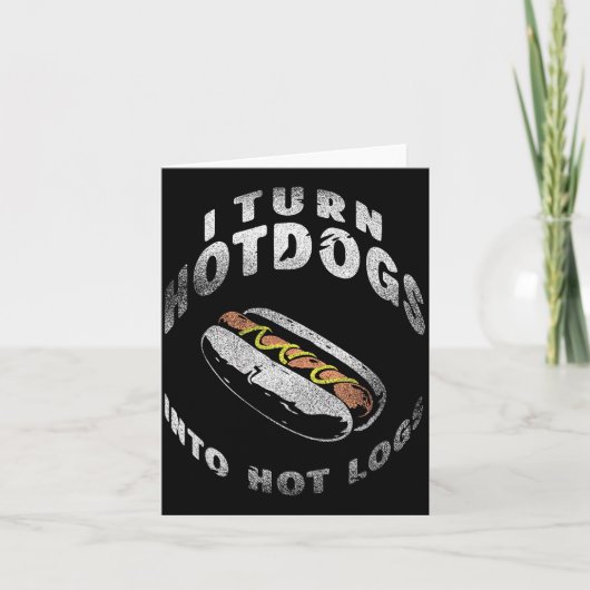 I Turn Hot Dogs Into Hot Logs  Kaart (Voorkant)