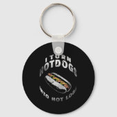 I Turn Hot Dogs Into Hot Logs  Sleutelhanger (Voorkant)