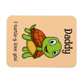 I Turtley Love You Daddy! Cute Father's Day Turtle Magneet (Horizontaal)
