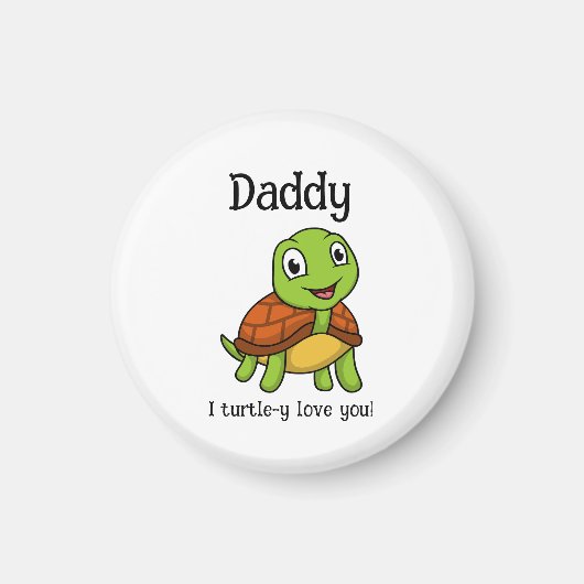 I Turtley Love You Daddy! Cute Father's Day Turtle Magneet (Voorkant)