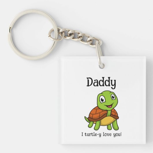 I Turtley Love You Daddy! Cute Father's Day Turtle Sleutelhanger (voorkant)