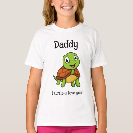 I Turtley Love You Daddy! Cute Father's Day Turtle T-shirt (Voorkant)