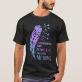 I Understand That You Will Never  Poet Poetry T-shirt (Voorkant)
