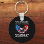 I Urge You To Take Care Of Yourself And Avoid Acci Sleutelhanger (Voorkant)