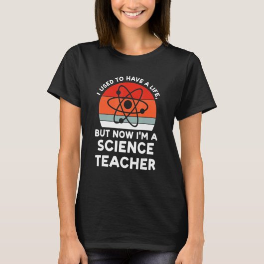 I used have life science teacher Science Science t T-shirt (Voorkant)