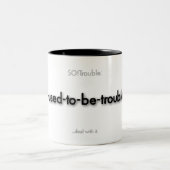 i-used-to-be-trouble! tweekleurige koffiemok (Center)