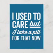I Used To Care Funny Quote Briefkaart (Voorkant)