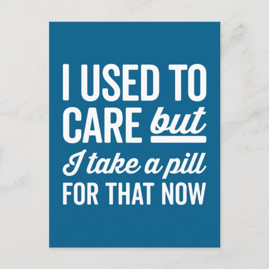 I Used To Care Funny Quote Briefkaart (Voorkant)