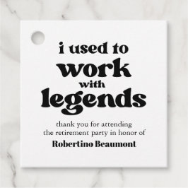 I Used To Work With Legends Funny Retirement Bedankjes Labels