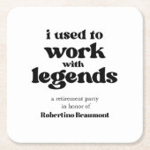 I Used To Work With Legends Funny Retirement Kartonnen Onderzetters (Voorkant)
