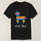 I van Hit That Pinata Cinco De Mayo Costume Fiesta T-shirt (Design voorkant)