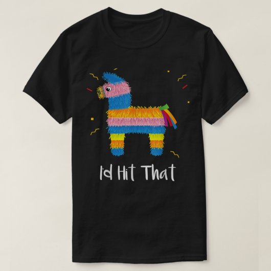 I van Hit That Pinata Cinco De Mayo Costume Fiesta T-shirt (Design voorkant)