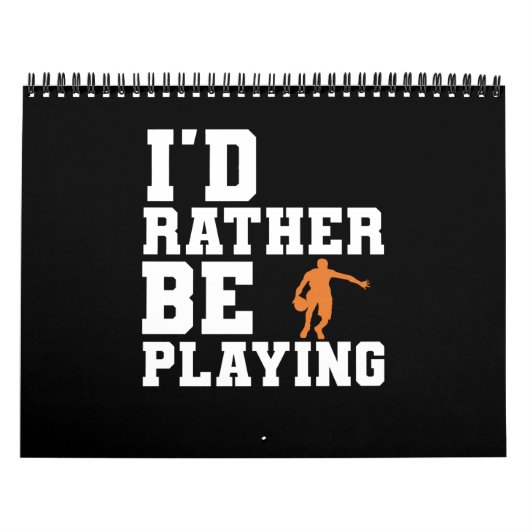I van Rather Be Playing Basketball Player Kalender (Hoes)