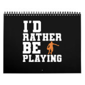 I van Rather Be Playing Basketball Player Kalender (Hoes)