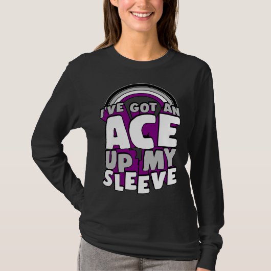 I ve Got An Ace Up My Sleeve Asexual Pride Rainbow T-shirt (Voorkant)
