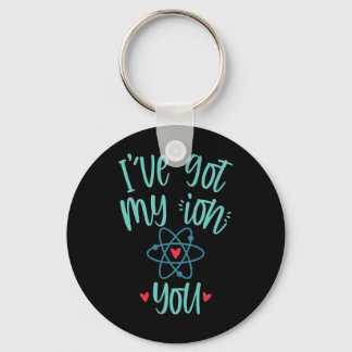 I’ve Got My Ion You Funny Chemistry Valentine  Sleutelhanger