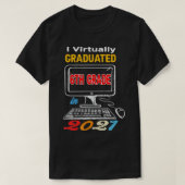 I Virtually Graduated 6th grade virtual 2021 middl T-shirt (Design voorkant)