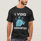 I Void Garanties - Funny Dad Gift T-shirt (Voorkant)
