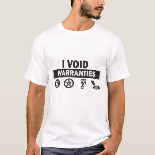 I Void Warranties Funny T-shirt