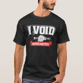 I void Warranties  Mechanics T-shirt (Voorkant)