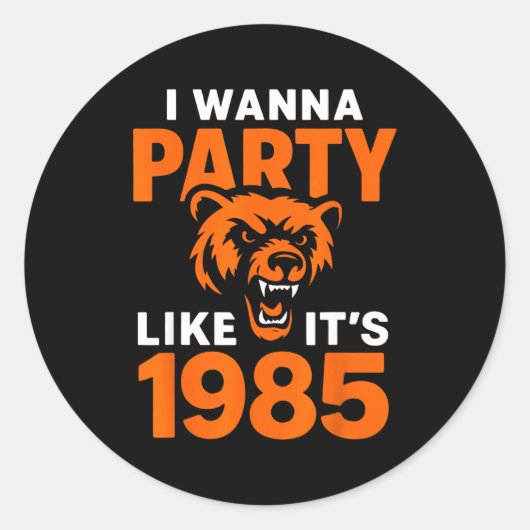 I W Party Like It’s 1985 Roaring Bear  Ronde Sticker (Voorkant)