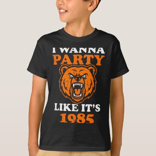 I W Party Like It’s 1985 Roaring Bear  T-shirt (Voorkant)