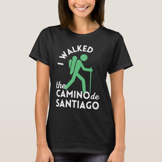I Walked the Camino de Santiago Apparel Hiking Sp T-shirt (Voorkant)