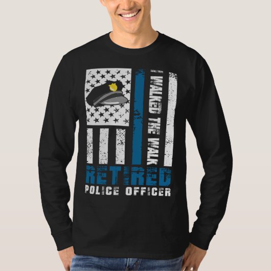 I walked the walk Retired Police Officer T-shirt (Voorkant)