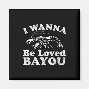 I Wanna Be Loved By You Funny Crawfish Boil Mardi Magneet