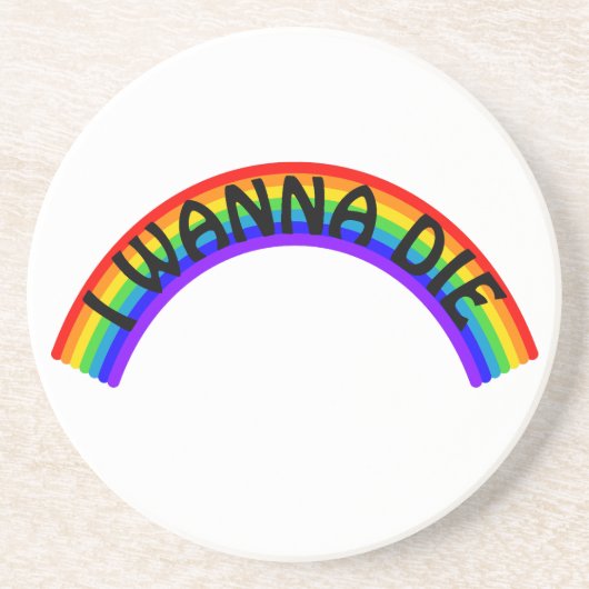 I Wanna Die - Rainbow Zandsteen Onderzetter (Voorkant)