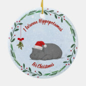 I Wanna Hippopotamus For Christmas ornament (Achterkant)