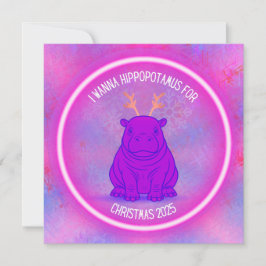 I Wanna Hippopotamus for Christmas - Purple Feestdagenkaart