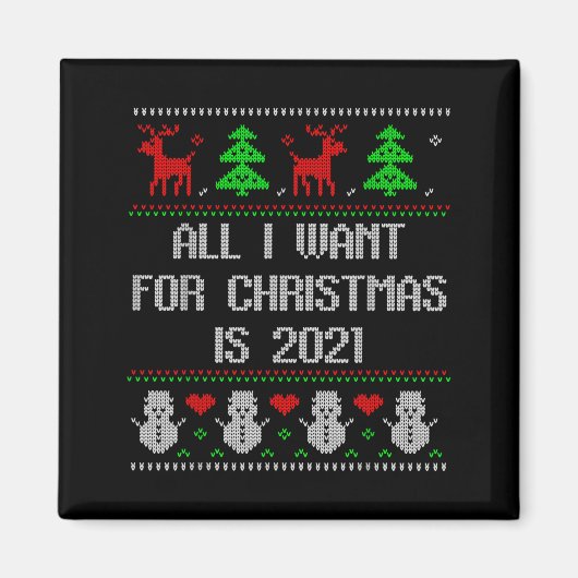 I Want 2020 All Done Ugly Christmas Sweater 2020 F Magneet (Voorkant)