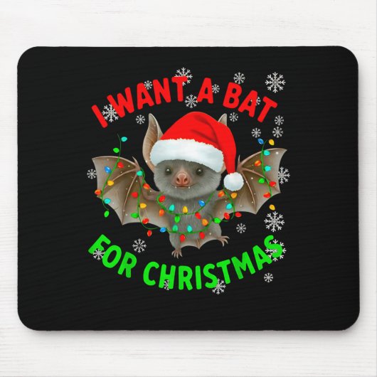 I Want A Bat For Christmas Bat Lovers Christmas Tr Muismat (Voorkant)