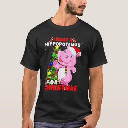 I Want A Hippopotamus For Christmas Hippo Xmas Fu T-shirt (Voorkant)