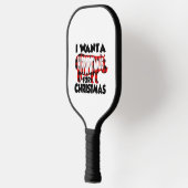 I Want a Hippopotamus for Christmas Pickleball Paddle (Links)